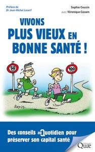 Livre Vivons plus vieux en bonne santé pour en savoir plus sur le vieillissement