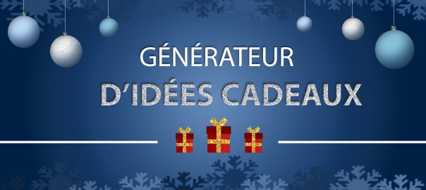 Générateur d'idées cadeaux pour Noel